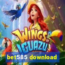 bet585 download